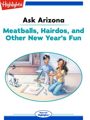 cover image of Ask Arizona; Meatballs Hairdos and Other New Year's Fun
